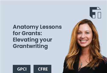 Anatomy Lessons for Grants: Elevating your Grantwriting