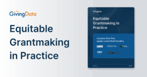 Equitable Grantmaking in Practice: Lessons from Five Equity-Committed Funders