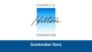 Hilton Foundation Enhances Grantmaking Efficiency & Consistency